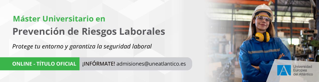 Máster Universitario en Prevención de Riesgos Laborales
