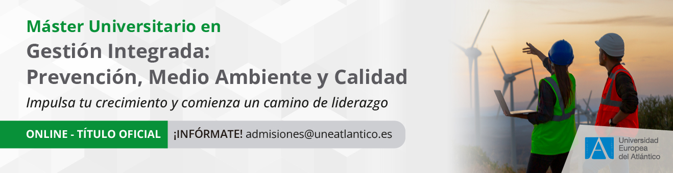 Máster Universitario en Gestión Integrada: Prevención, Medio Ambiente y Calidad